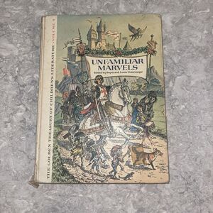 Unfamiliar Marvels: The Golden Treasury of Children's Literature, Vol. 6 1962 HC
